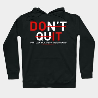 Don't quit Motivation Hoodie